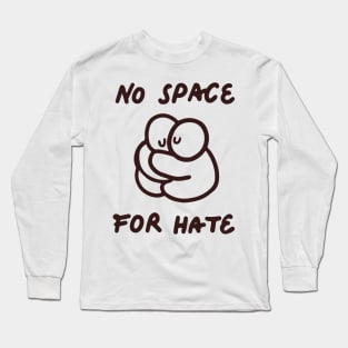 'No Space For Hate' Social Inclusion Shirt Long Sleeve T-Shirt